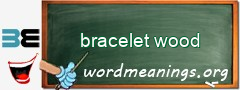 WordMeaning blackboard for bracelet wood